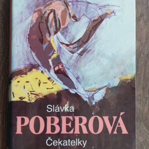 Slávka Poberová: Čekatelky, 1989