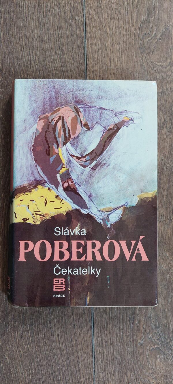 Slávka Poberová: Čekatelky, 1989