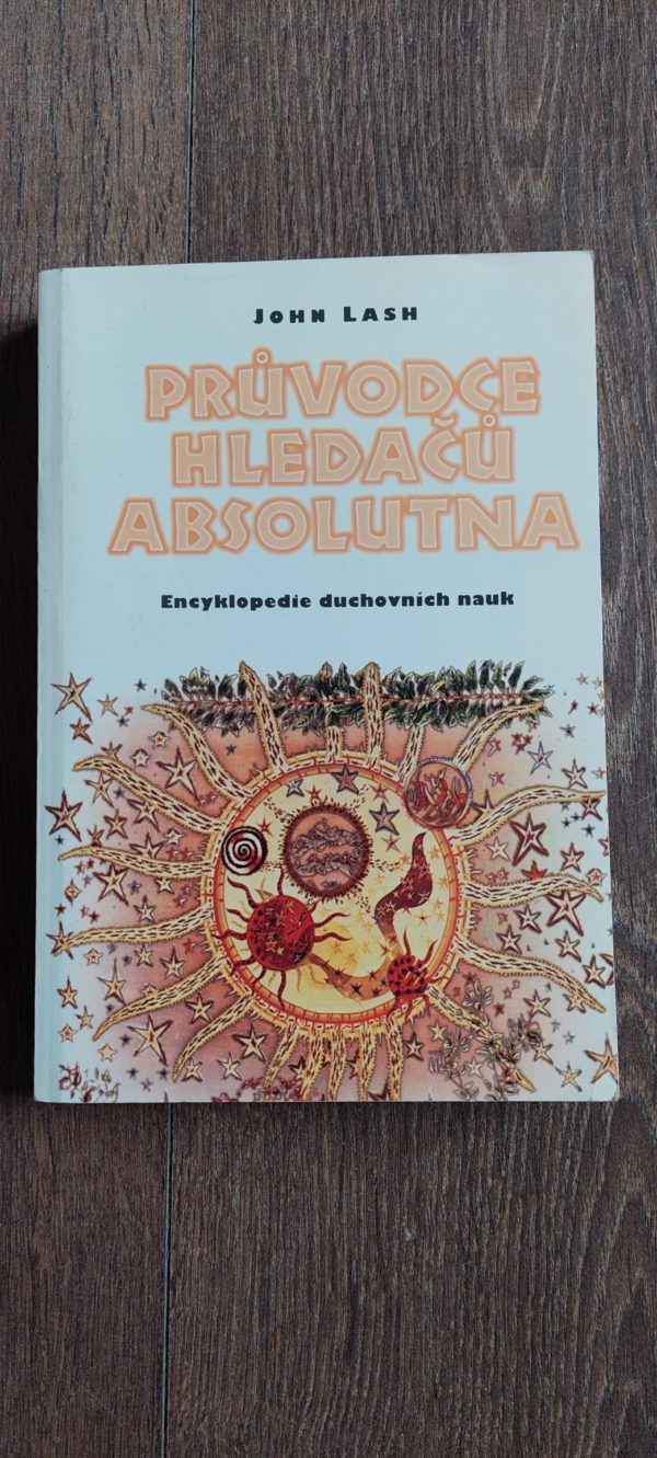 John Lash: Průvodce hledačů absolutna, 1996