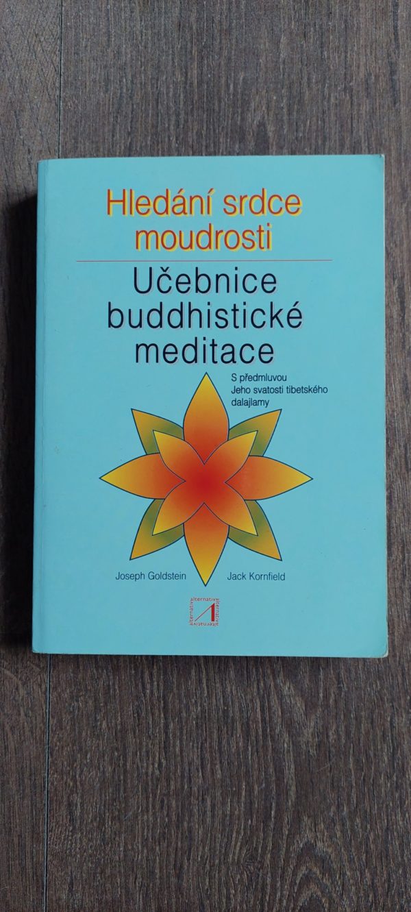 Joseph Goldstein, Jack Kornfield: Hledání srdce moudrosti, 1997