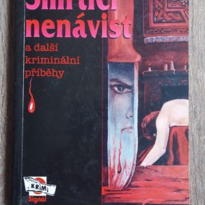 Ladislav Tunys, Jan Stach: Smrtící nenávist a další kriminální příběhy, 1996
