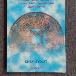 Kwan Lau: FENG SHUI - umění bydlet, 1996