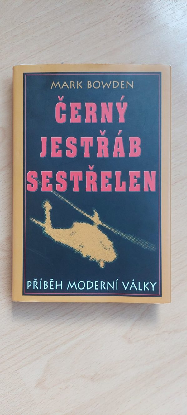 Mark Bowden: Černý jestřáb sestřelen: příběh moderní války, 2002