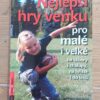 Martin Gato: Nejlepší hry venku pro malé i velké, 2012 - Image 2