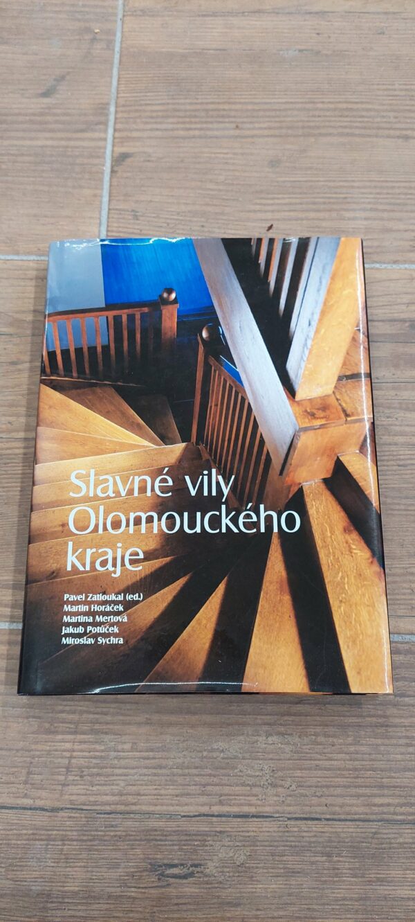 Pavel Zatloukal: Slavné vily Olomouckého kraje, 2007