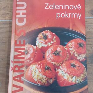 Magda Kovaříková: Vaříme s chutí zeleninové pokrmy, 2008
