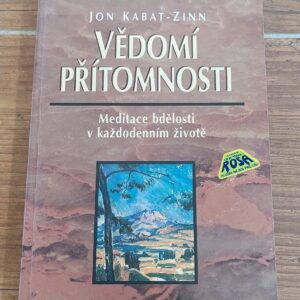 Jon Kabat-Zinn: Vědomí přítomnosti, 1996